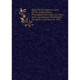 Книга Rules Of The Supreme Court Of The United States, Promulgated December 22, 1911, With Amendments
Книга Rules Of The Supreme Court Of The United States, Promulgated December 22, 1911, With Amendments