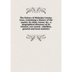 Книга The history of Mahaska County, Iowa, containing a history of the county, its cities, towns, c., a biographical directory of its citizens, war r
Книга The history of Mahaska County, Iowa, containing a history of the county, its cities, towns, c., a biographical directory of its citizens, war r