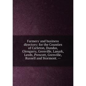 Книга Farmers' and business directory: for the Counties of Carleton, Dundas, Glengarry, Grenville, Lanark, Leeds, Prescott, Grenville, Russell and Sto
Книга Farmers' and business directory: for the Counties of Carleton, Dundas, Glengarry, Grenville, Lanark, Leeds, Prescott, Grenville, Russell and Sto