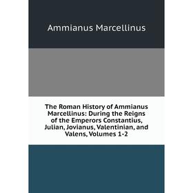 Книга The Roman History of Ammianus Marcellinus: During the Reigns of the Emperors Constantius, Julian, Jovianus, Valentinian, and Valens
Книга The Roman History of Ammianus Marcellinus: During the Reigns of the Emperors Constantius, Julian, Jovianus, Valentinian, and Valens