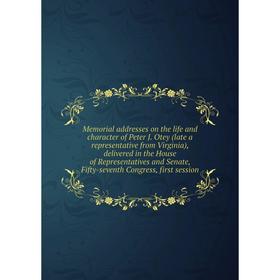 Книга Memoria l addresses on the life and character of Peter J Otey (late a representative from Virginia), delivered in the House of Representatives
Книга Memoria l addresses on the life and character of Peter J Otey (late a representative from Virginia), delivered in the House of Representatives