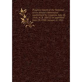 Книга Progress report of the National screw thread commission (authorized by Congress, July 18, 1918, H. R. 10852) as approved June 19, 1920. January
Книга Progress report of the National screw thread commission (authorized by Congress, July 18, 1918, H. R. 10852) as approved June 19, 1920. January