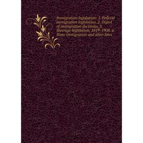 Книга Immigration legislation: 1. Federal immigration legislation. 2. Digest of immigration decisions. 3. Steerage legislation, 1819-1908. 4. State im
Книга Immigration legislation: 1. Federal immigration legislation. 2. Digest of immigration decisions. 3. Steerage legislation, 1819-1908. 4. State im