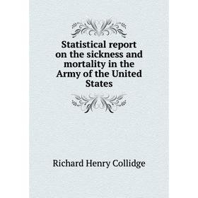 Книга Statistical report on the sickness and mortality in the Army of the United States
Книга Statistical report on the sickness and mortality in the Army of the United States