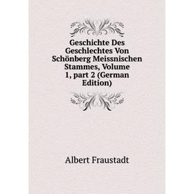 Книга Geschichte Des Geschlechtes Von Schönberg Meissnischen Stammes, Volume 1, part 2 (German Edition)
Книга Geschichte Des Geschlechtes Von Schönberg Meissnischen Stammes, Volume 1, part 2 (German Edition)