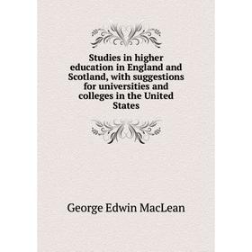 Книга Studies in higher education in England and Scotland, with suggestions for universities and colleges in the United States
Книга Studies in higher education in England and Scotland, with suggestions for universities and colleges in the United States