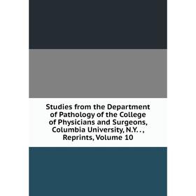 Книга Studies from the Department of Pathology of the College of Physicians and Surgeons, Columbia University
Книга Studies from the Department of Pathology of the College of Physicians and Surgeons, Columbia University