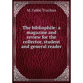 Книга The bibliophile: a magazine and review for the collector, student and general reader
Книга The bibliophile: a magazine and review for the collector, student and general reader