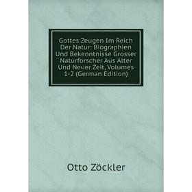 Книга Gottes Zeugen Im Reich Der Natur: Biographien Und Bekenntnisse Grosser Naturforscher Aus Alter Und Neuer Zeits
Книга Gottes Zeugen Im Reich Der Natur: Biographien Und Bekenntnisse Grosser Naturforscher Aus Alter Und Neuer Zeits