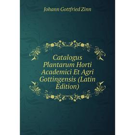 Книга Catalogus Plantarum Horti Academici Et Agri Gottingensis (Latin Edition)
Книга Catalogus Plantarum Horti Academici Et Agri Gottingensis (Latin Edition)