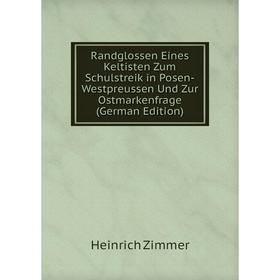 Книга Randglossen Eines Keltisten Zum Schulstreik in Posen-Westpreussen Und Zur Ostmarkenfrage (German Edition)
Книга Randglossen Eines Keltisten Zum Schulstreik in Posen-Westpreussen Und Zur Ostmarkenfrage (German Edition)