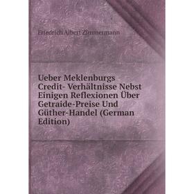 Книга Ueber Meklenburgs Credit- Verhältnisse Nebst Einigen Reflexionen Über Getraide-Preise Und Güther-Handel
Книга Ueber Meklenburgs Credit- Verhältnisse Nebst Einigen Reflexionen Über Getraide-Preise Und Güther-Handel