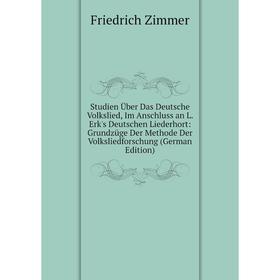 Книга Studien Über Das Deutsche Volkslied, Im Anschluss an L. Erk's Deutschen Liederhort
Книга Studien Über Das Deutsche Volkslied, Im Anschluss an L. Erk's Deutschen Liederhort