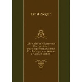 Книга Lehrbuch Der Allgemeinen Und Speciellen Pathologischen Anatomie Und Pathogenese, Volume 2
Книга Lehrbuch Der Allgemeinen Und Speciellen Pathologischen Anatomie Und Pathogenese, Volume 2