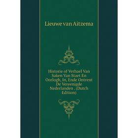 Книга Historie of Verhael Van Saken Van Staet En Oorlogh, In, Ende Ontrent De Vereenigde Nederlanden. (Dutch Edition)
Книга Historie of Verhael Van Saken Van Staet En Oorlogh, In, Ende Ontrent De Vereenigde Nederlanden. (Dutch Edition)