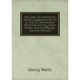 Книга Urkunden Zur Deutschen Verfassungsgeschichte Im 11. Und 12. Jahrhundert: Mit Einem Anhang, Ueber Freien- Und Schöffengut (German Edition)
Книга Urkunden Zur Deutschen Verfassungsgeschichte Im 11. Und 12. Jahrhundert: Mit Einem Anhang, Ueber Freien- Und Schöffengut (German Edition)