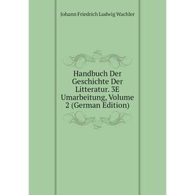 Книга Handbuch Der Geschichte Der Litteratur. 3E Umarbeitung, Volume 2 (German Edition)
Книга Handbuch Der Geschichte Der Litteratur. 3E Umarbeitung, Volume 2 (German Edition)