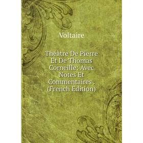 Книга Théàtre De Pierre Et De Thomas Corneille: Avec Notes Et Commentaires. (French Edition)
Книга Théàtre De Pierre Et De Thomas Corneille: Avec Notes Et Commentaires. (French Edition)
