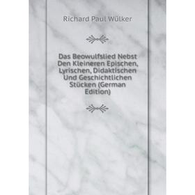 Книга Das Beowulfslied Nebst Den Kleineren Epischen, Lyrischen, Didaktischen Und Geschichtlichen Stücken (German Edition)
Книга Das Beowulfslied Nebst Den Kleineren Epischen, Lyrischen, Didaktischen Und Geschichtlichen Stücken (German Edition)