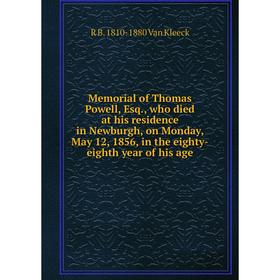 Книга Memoria l of Thomas Powell, Esq, who died at his residence in Newburgh, on Monday, May 12, 1856, in the eighty-eighth year of his age
Книга Memoria l of Thomas Powell, Esq, who died at his residence in Newburgh, on Monday, May 12, 1856, in the eighty-eighth year of his age