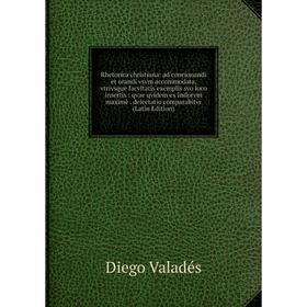 Книга Rhetorica christiana: ad concionandi et orandi vsvm accommodata, vtrivsque facvltatis exemplis svo loco insertis: qvae qvidem ex Indorvm maximè.
Книга Rhetorica christiana: ad concionandi et orandi vsvm accommodata, vtrivsque facvltatis exemplis svo loco insertis: qvae qvidem ex Indorvm maximè.