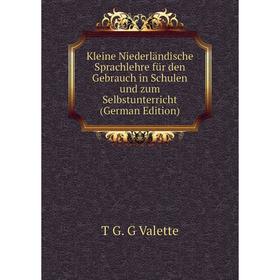 Книга Kleine Niederländische Sprachlehre für den Gebrauch in Schulen und zum Selbstunterricht
Книга Kleine Niederländische Sprachlehre für den Gebrauch in Schulen und zum Selbstunterricht