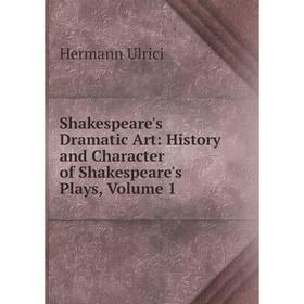 Книга Shakespeare's Dramatic Art: History and Character of Shakespeare's Plays, Volume 1
Книга Shakespeare's Dramatic Art: History and Character of Shakespeare's Plays, Volume 1