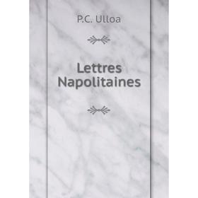 Книга Lettres Napolitaines
Книга Lettres Napolitaines