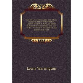 Книга Captain Lewis Warrington and others: memorial of Lewis Warrington, Captain in the U.S. Navy, (in behalf of himself and the officers and crew of
Книга Captain Lewis Warrington and others: memorial of Lewis Warrington, Captain in the U.S. Navy, (in behalf of himself and the officers and crew of