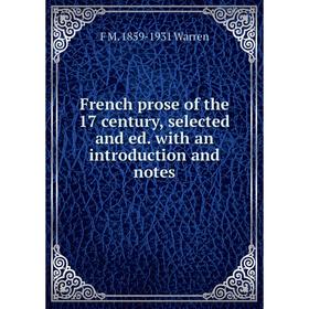 Книга French prose of the 17 century, selected and ed. with an introduction and notes
Книга French prose of the 17 century, selected and ed. with an introduction and notes