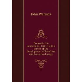 Книга Domestic life in Scotland, 1488-1688; a sketch of the development of furniture and household usage
Книга Domestic life in Scotland, 1488-1688; a sketch of the development of furniture and household usage