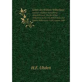 Книга Leben des William Wilberforcein seiner religiösen Entwicklung; dargestellt nach The life of Wm Wilberforce by his sons Robert Isaac and Samuel W
Книга Leben des William Wilberforcein seiner religiösen Entwicklung; dargestellt nach The life of Wm Wilberforce by his sons Robert Isaac and Samuel W