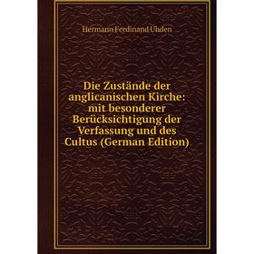 Книга Die Zustände der anglicanischen Kirche: mit besonderer Berücksichtigung der Verfassung und des Cultus (German Edition)
Книга Die Zustände der anglicanischen Kirche: mit besonderer Berücksichtigung der Verfassung und des Cultus (German Edition)