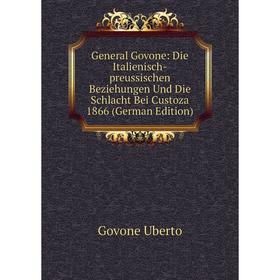 Книга General Govone: Die Italienisch-preussischen Beziehungen Und Die Schlacht Bei Custoza 1866 (German Edition)
Книга General Govone: Die Italienisch-preussischen Beziehungen Und Die Schlacht Bei Custoza 1866 (German Edition)