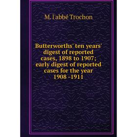 Книга Butterworths' ten years' digest of reported cases, 1898 to 1907; early digest of reported cases for the year 1908 -1911
Книга Butterworths' ten years' digest of reported cases, 1898 to 1907; early digest of reported cases for the year 1908 -1911