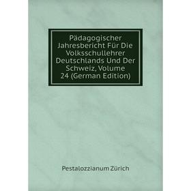 Книга Pädagogischer Jahresbericht Für Die Volksschullehrer Deutschlands und der Schweiz, Volume 24
Книга Pädagogischer Jahresbericht Für Die Volksschullehrer Deutschlands und der Schweiz, Volume 24