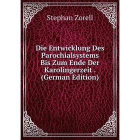 Книга Die Entwicklung Des Parochialsystems Bis Zum Ende Der Karolingerzeit. (German Edition)
Книга Die Entwicklung Des Parochialsystems Bis Zum Ende Der Karolingerzeit. (German Edition)