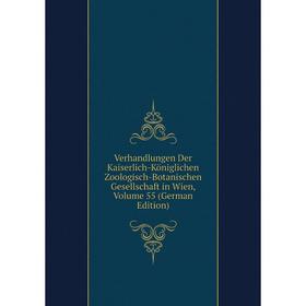Книга Verhandlungen Der Kaiserlich-Königlichen Zoologisch-Botanischen Gesellschaft in Wien
Книга Verhandlungen Der Kaiserlich-Königlichen Zoologisch-Botanischen Gesellschaft in Wien