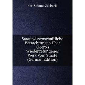 Книга Staatswissenschaftliche Betrachtungen Über Cicero's Wiedergefundenes Werk Vom Staate (German Edition)
Книга Staatswissenschaftliche Betrachtungen Über Cicero's Wiedergefundenes Werk Vom Staate (German Edition)