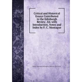 Книга Critical and Historical Essays Contributed to the Edinburgh Review. Ed. with Introduction, Notes and Index by F. C. Montague
Книга Critical and Historical Essays Contributed to the Edinburgh Review. Ed. with Introduction, Notes and Index by F. C. Montague
