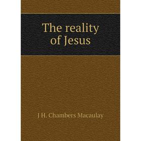Книга The reality of Jesus
Книга The reality of Jesus