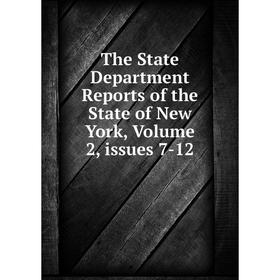 Книга The State Department Reports of the State of New York, Volume 2, issues 7-12
Книга The State Department Reports of the State of New York, Volume 2, issues 7-12