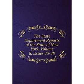 Книга The State Department Reports of the State of New York, Volume 8, issues 43-48
Книга The State Department Reports of the State of New York, Volume 8, issues 43-48