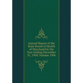 Книга Annual Report of the State Board of Health of Maryland for the Year Ending December 31, 1904. Volume 1906
Книга Annual Report of the State Board of Health of Maryland for the Year Ending December 31, 1904. Volume 1906