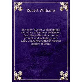 Книга Enwogion Cymru. A biographical dictionary of eminent Welshmen, from the earliest times to the present, and including every name connected with t
Книга Enwogion Cymru. A biographical dictionary of eminent Welshmen, from the earliest times to the present, and including every name connected with t