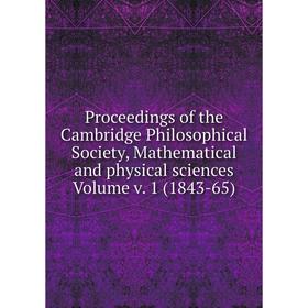 Книга Proceedings of the Cambridge Philosophical Society, Mathematical and physical sciences
Книга Proceedings of the Cambridge Philosophical Society, Mathematical and physical sciences