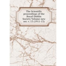 Книга The Scientific proceedings of the Royal Dublin Society Volume new ser. v. 13 (1911-13)
Книга The Scientific proceedings of the Royal Dublin Society Volume new ser. v. 13 (1911-13)