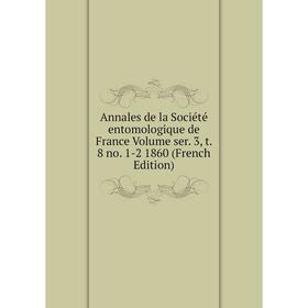 Книга Annales de la Société entomologique de France Volume ser. 3, t. 8 no. 1-2 1860 (French Edition)
Книга Annales de la Société entomologique de France Volume ser. 3, t. 8 no. 1-2 1860 (French Edition)