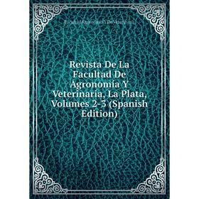 Книга Revista De La Facultad De Agronomía Y Veterinaria, La Plata, Volumes 2-3 (Spanish Edition)
Книга Revista De La Facultad De Agronomía Y Veterinaria, La Plata, Volumes 2-3 (Spanish Edition)