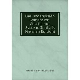 Книга Die Ungarischen Gymansien: Geschichte, System, Statistik (German Edition)
Книга Die Ungarischen Gymansien: Geschichte, System, Statistik (German Edition)